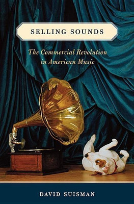 Selling Sounds(English, Paperback, Suisman David)