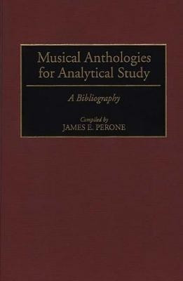 Musical Anthologies for Analytical Study(English, Hardcover, Perone James E.)