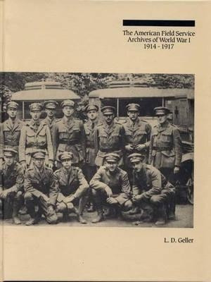 The American Field Service Archives of World War I, 1914-1917(English, Hardcover, unknown)