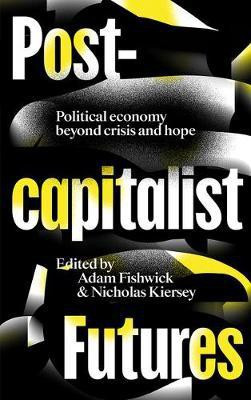 Post-capitalist Futures(English, Paperback, unknown)