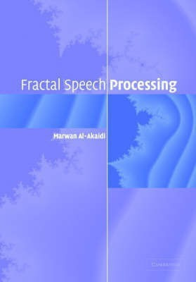 Fractal Speech Processing(English, Hardcover, Al-Akaidi Marwan)