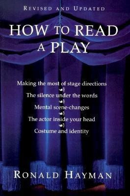 How to Read a Play  - A Dialectic Journey of Theory and Praxis(English, Paperback, Hayman Ronald)