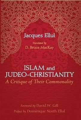 Islam and Judeo-Christianity(English, Hardcover, Ellul Jacques)