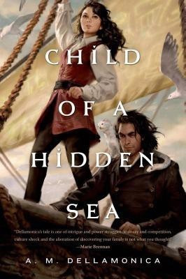Child of a Hidden Sea(English, Hardcover, Dellamonica A. M.)