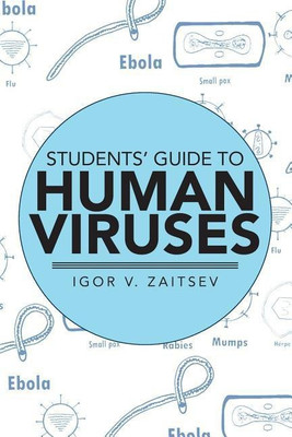 Students' Guide to Human Viruses(English, Paperback, Zaitsev Igor V)