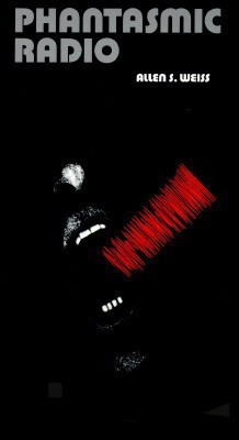 Phantasmic Radio(English, Paperback, Weiss Allen S.)