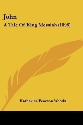 John(English, Paperback, Woods Katharine Pearson)