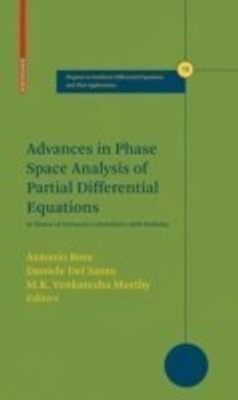 Advances in Phase Space Analysis of Partial Differential Equations(English, Hardcover, unknown)