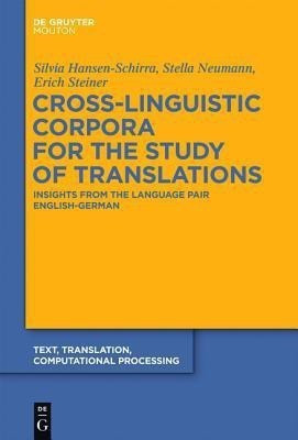 Cross-Linguistic Corpora for the Study of Translations(English, Hardcover, Hansen-Schirra Silvia)