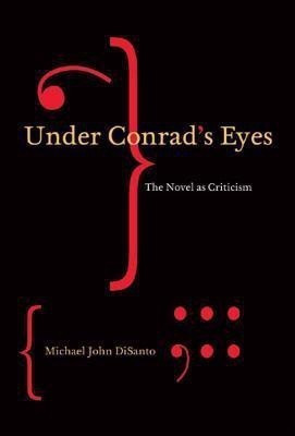 Under Conrad's Eyes: Volume 47(English, Hardcover, DiSanto Michael John)
