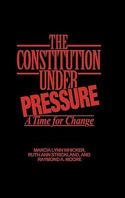 The Constitution Under Pressure(English, Hardcover, Moore Raymond)