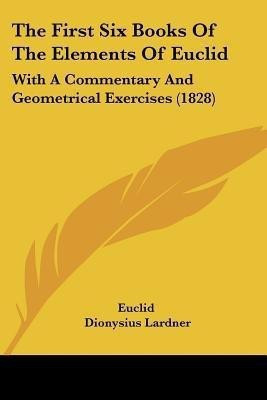 The First Six Books Of The Elements Of Euclid(English, Paperback, Euclid Dionysius)