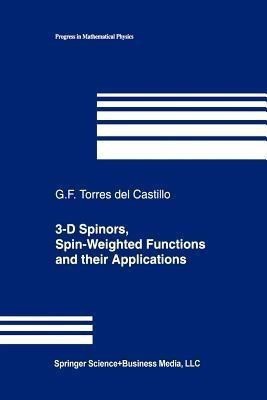 3-D Spinors, Spin-Weighted Functions and their Applications(English, Paperback, Torres del Castillo Gerardo F.)