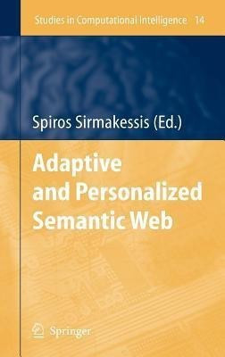 Adaptive and Personalized Semantic Web(English, Hardcover, unknown)