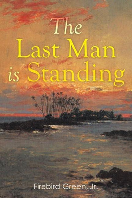 The Last Man is Standing(English, Paperback, Green Firebird Jr)