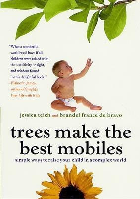 Trees Make the Best Mobiles(English, Paperback, Teich Jessica)