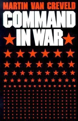 Command in War(English, Paperback, Van Creveld Martin)