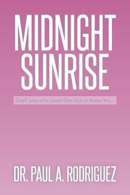Midnight-Sunrise(English, Paperback, Rodriguez Paul A Dr)