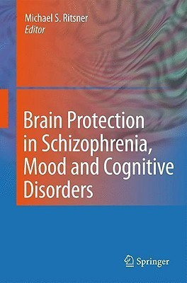 Brain Protection in Schizophrenia, Mood and Cognitive Disorders(English, Hardcover, unknown)