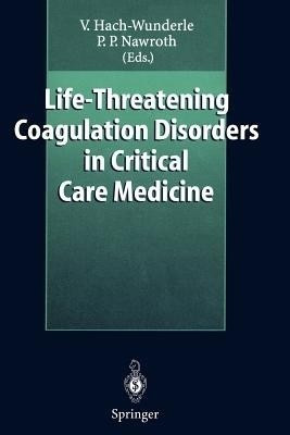 Life-Threatening Coagulation Disorders in Critical Care Medicine(English, Paperback, unknown)