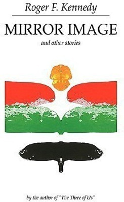 Mirror Image(English, Paperback, Kennedy Roger F)