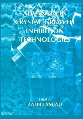 Advances in Crystal Growth Inhibition Technologies(English, Paperback, unknown)