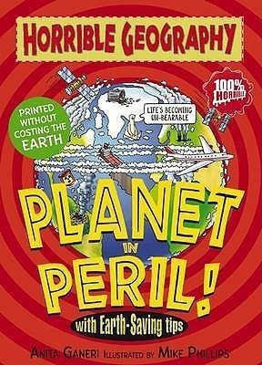 Horrible Geography: Planet in Peril(English, Paperback, Ganeri Anita)