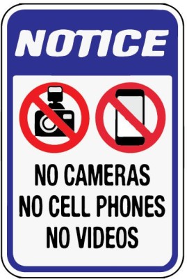 VVWV NO CAMARAS NO CELL PHONES NO VIDEOS Emergency Sign