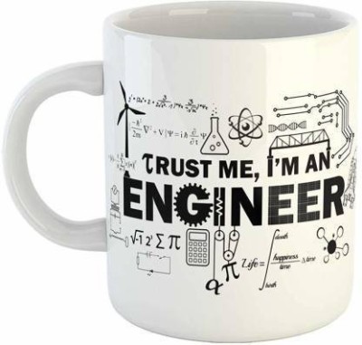 ShoppingDreams Trust Me I'm an Engineer, Ceramic White Coffee, Ceramic Coffee Mug(330 ml)