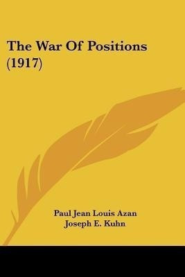 The War Of Positions (1917)(English, Paperback, Azan Paul Jean Louis)