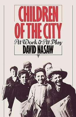 Children of the City(English, Paperback, Nasaw David)