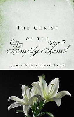 Christ of the Empty Tomb, The(English, Paperback, Boice James Montgomery)