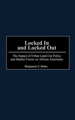 Locked In and Locked Out(English, Hardcover, Bobo Benjamin F.)