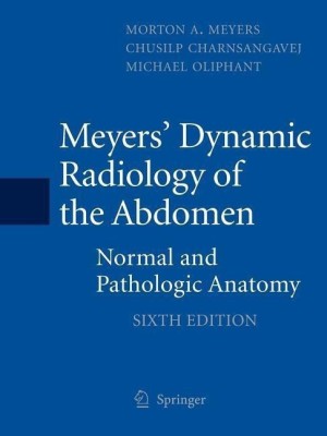 Meyers' Dynamic Radiology of the Abdomen(English, Paperback, Meyers, MD, FACR, FACG Morton A.)