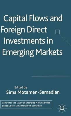 Capital Flows and Foreign Direct Investments in Emerging Markets(English, Hardcover, unknown)