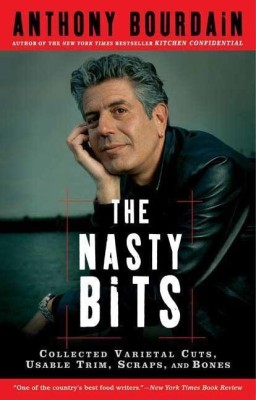 The Nasty Bits(English, Paperback, Bourdain Anthony)