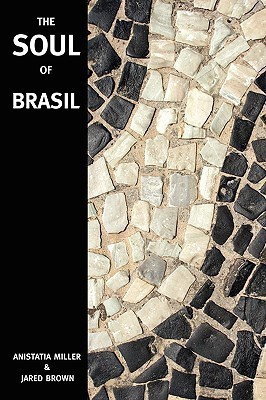 The Soul of Brasil(English, Paperback, Brown Jared McDaniel)