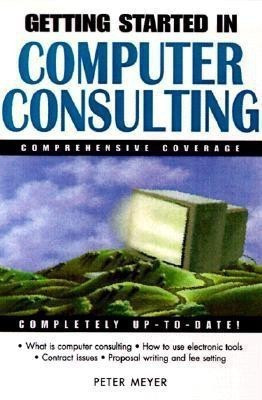 Getting Started in Computer Consulting(English, Paperback, Meyer Peter)