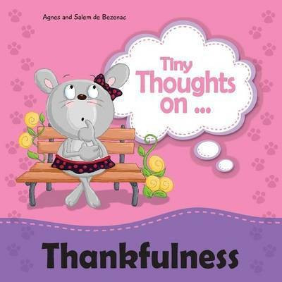 Tiny Thoughts on Thankfulness(English, Paperback, De Bezenac Agnes)