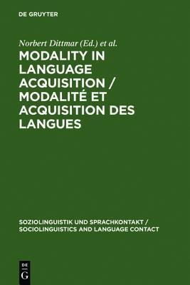 Modality in Language Acquisition / Modalite et acquisition des langues(English, Hardcover, unknown)