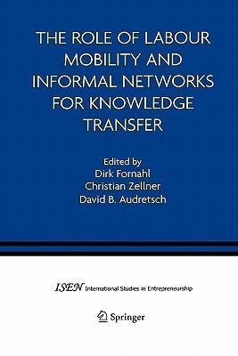The Role of Labour Mobility and Informal Networks for Knowledge Transfer(English, Paperback, unknown)