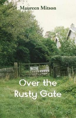Over the Rusty Gate(English, Paperback, Mitson Maureen)