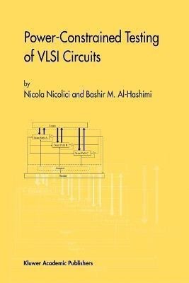 Power-Constrained Testing of VLSI Circuits(English, Paperback, Nicolici Nicola)