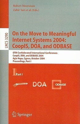 On the Move to Meaningful Internet Systems 2004: CoopIS, DOA, and ODBASE(English, Paperback, unknown)