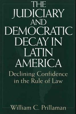 The Judiciary and Democratic Decay in Latin America(English, Paperback, Prillaman William)