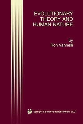 Evolutionary Theory and Human Nature(English, Paperback, Vannelli Ron)