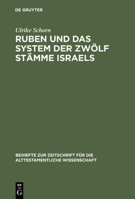 Ruben Und Das System Der Zwoelf Staemme Israels(German, Hardcover, Schorn Ulrike)