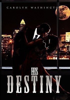 His Destiny(English, Hardcover, Washington Carolyn)