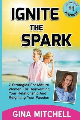 Ignite The Spark(English, Paperback, Mitchell Gina)