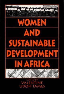 Women and Sustainable Development in Africa(English, Paperback, James Valentine U.)